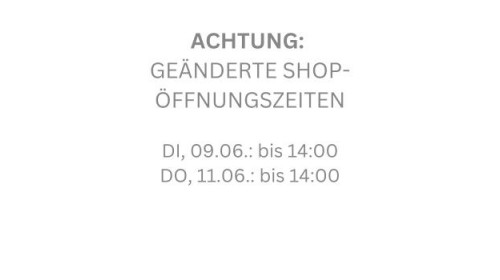 Bitte beachten: Ge&auml;nderte &Ouml;ffnungszeiten