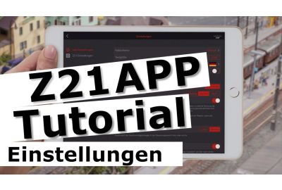 Teil 6: Z21 Grundeinstellungen